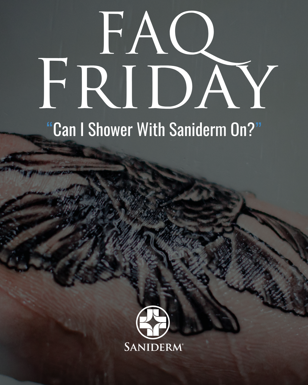 FAQ: Can You Shower While Wearing Saniderm?
